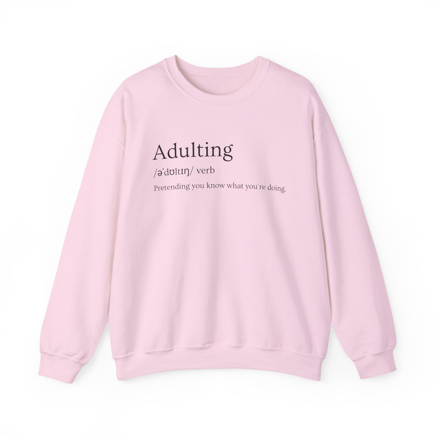 Adulting Definition Sweatshirt — Funny Minimalist Crewneck for Young Adults