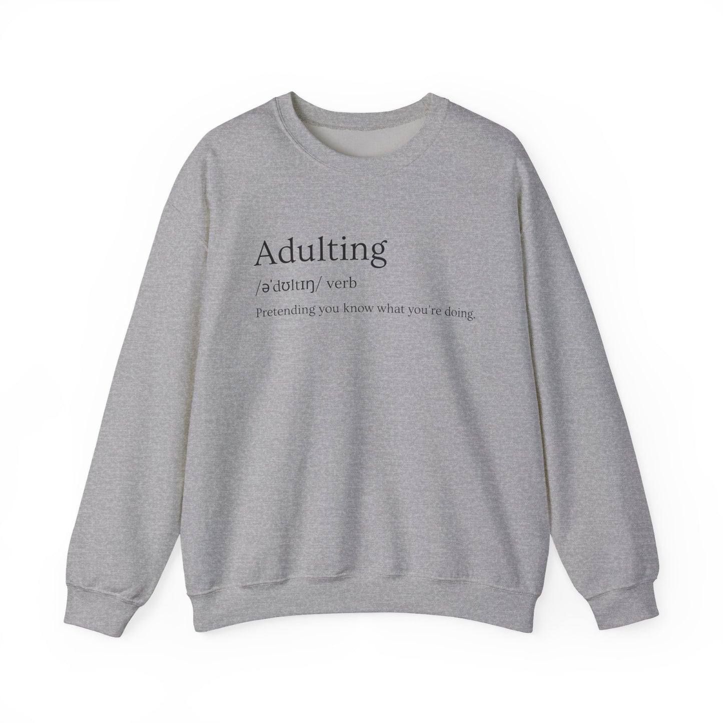 Adulting Definition Sweatshirt — Funny Minimalist Crewneck for Young Adults
