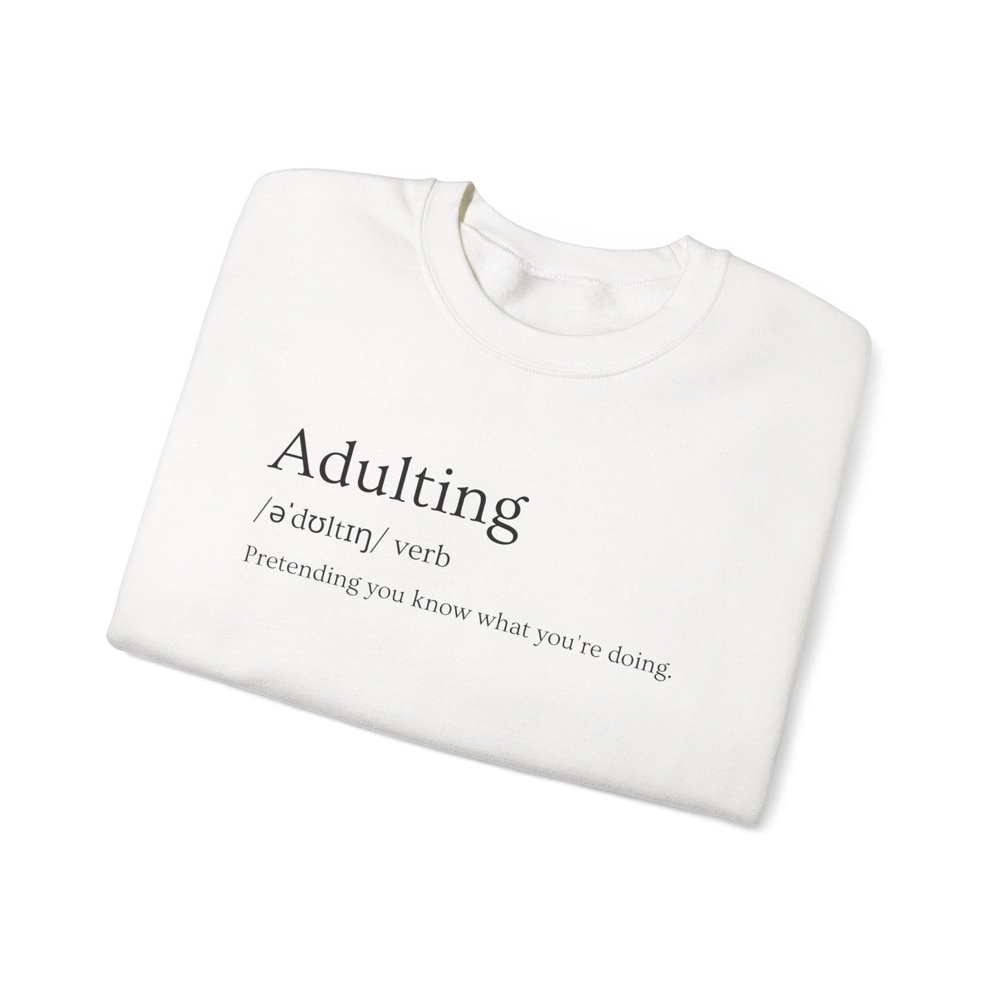 Adulting Definition Sweatshirt — Funny Minimalist Crewneck for Young Adults