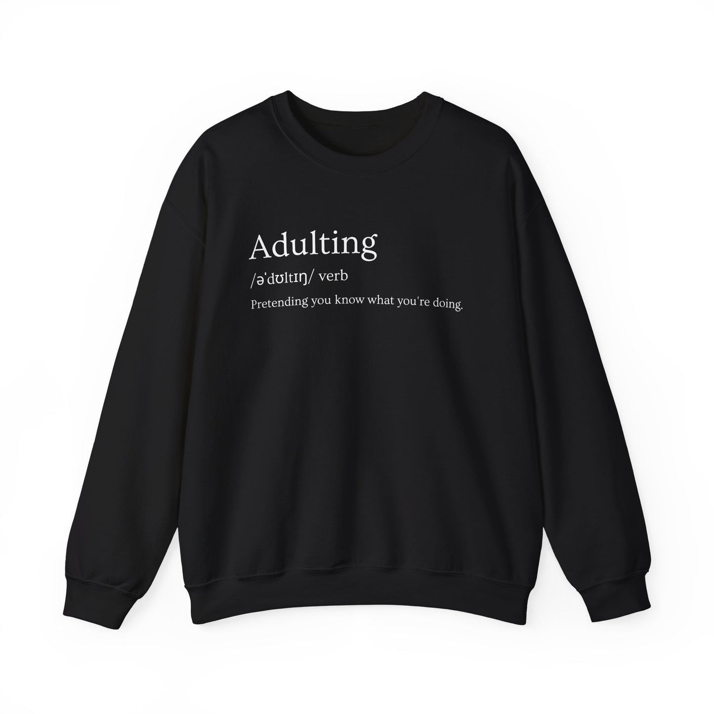 Adulting Definition Sweatshirt — Funny Minimalist Crewneck for Young Adults